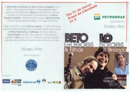 Petrobrás apresenta Beto Guedes & filhos, Lô Borges & Bhanda e palestra e vídeo de Márcio...